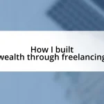 How I built wealth through freelancing