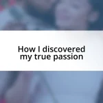 How I discovered my true passion