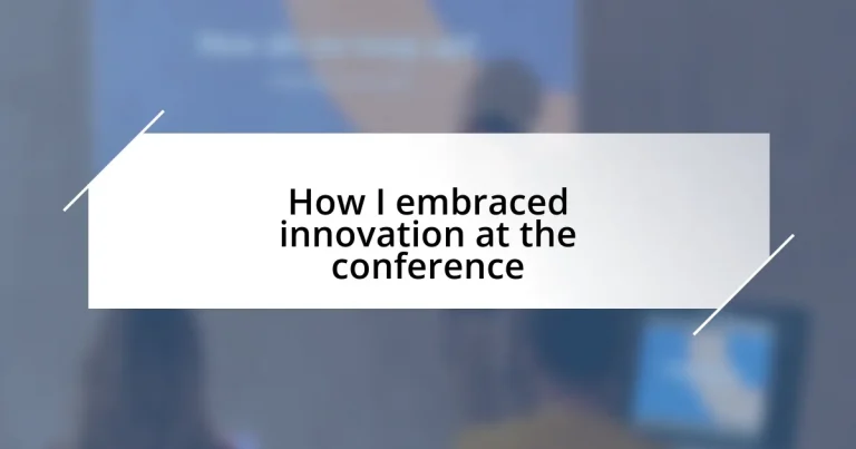 How I embraced innovation at the conference