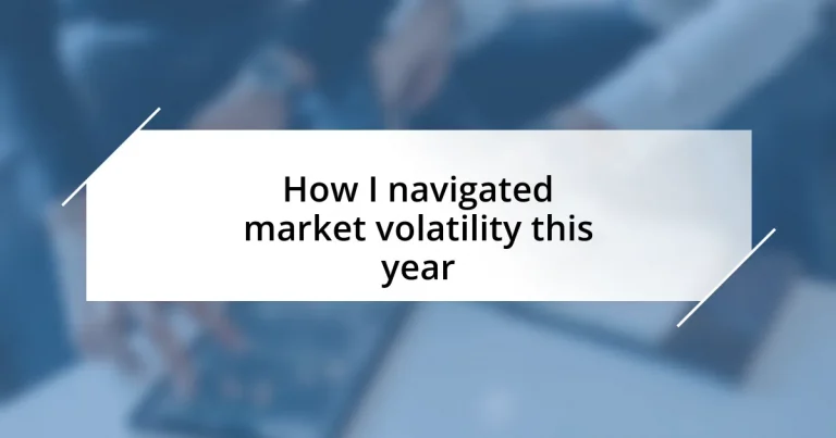 How I navigated market volatility this year