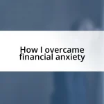 How I overcame financial anxiety