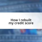 How I rebuilt my credit score