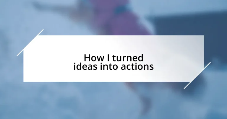 How I turned ideas into actions