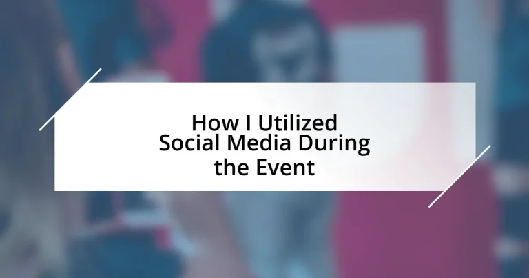 How I Utilized Social Media During the Event