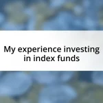 My experience investing in index funds