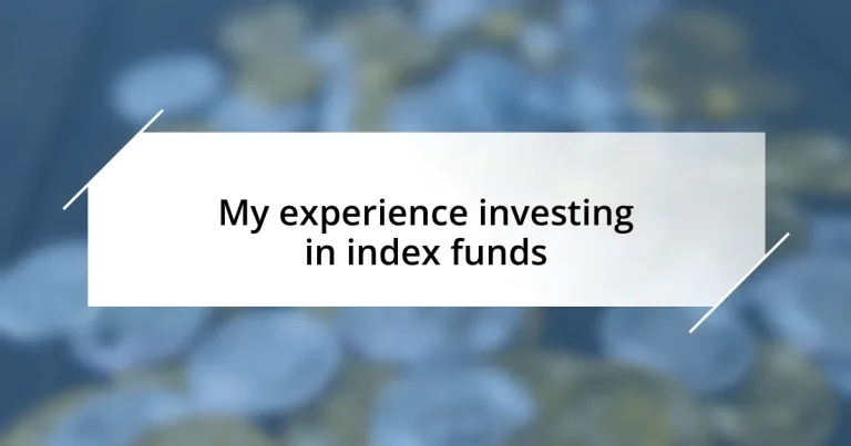 My experience investing in index funds