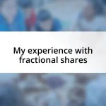 My experience with fractional shares