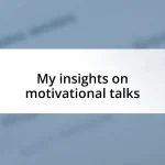 My insights on motivational talks