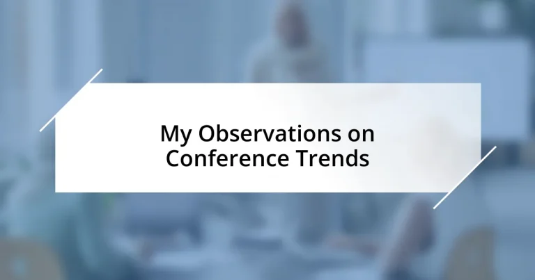 My Observations on Conference Trends