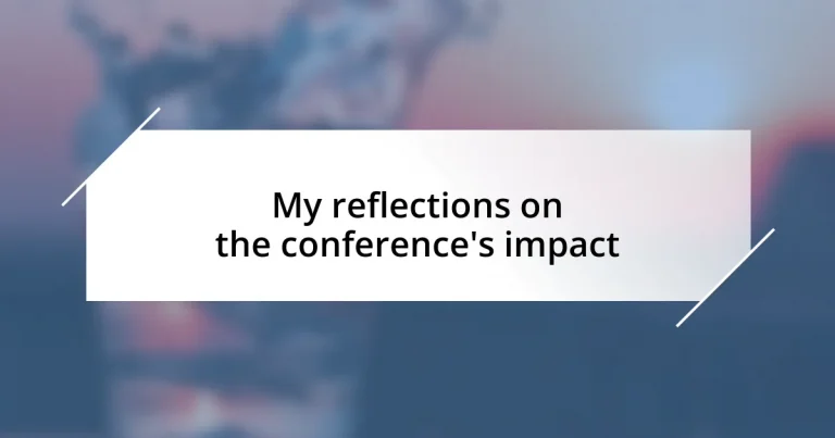 My reflections on the conference’s impact