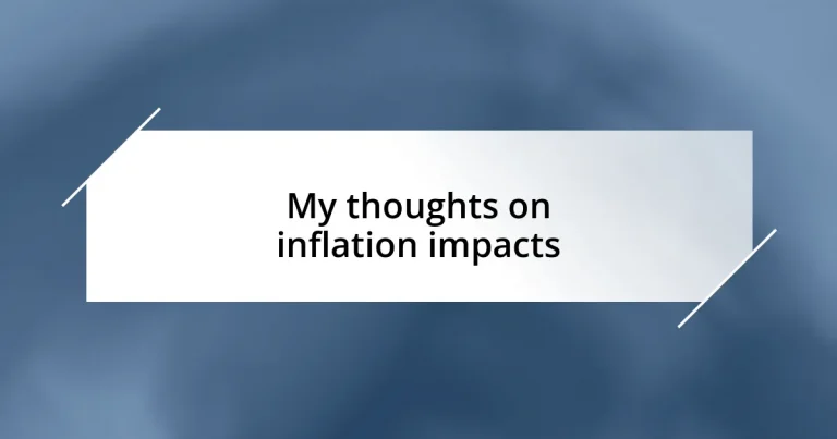 My thoughts on inflation impacts