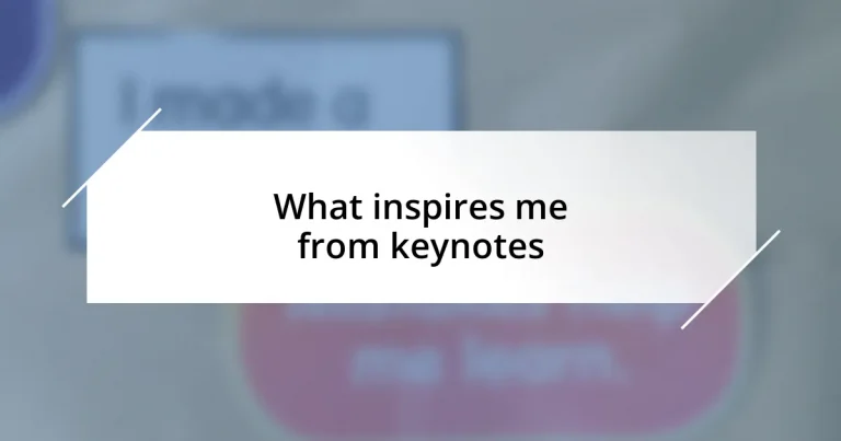 What inspires me from keynotes