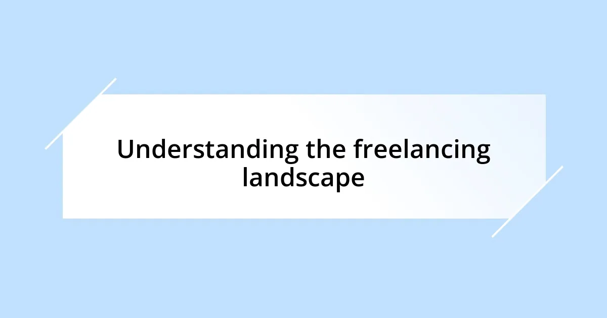 Understanding the freelancing landscape