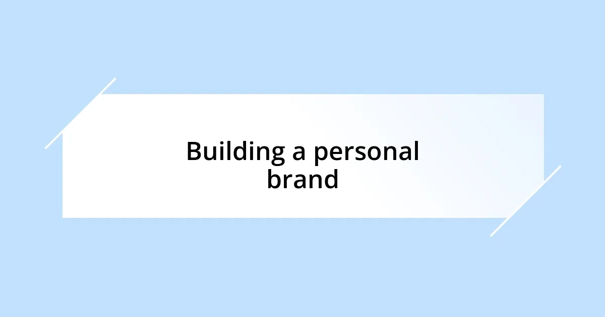 Building a personal brand