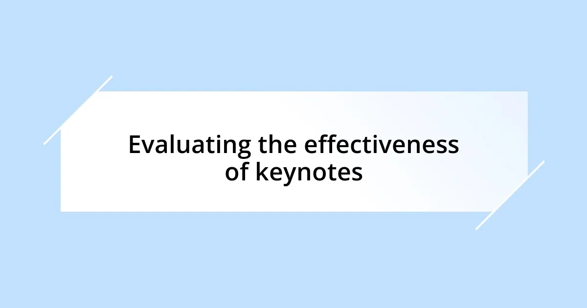 Evaluating the effectiveness of keynotes