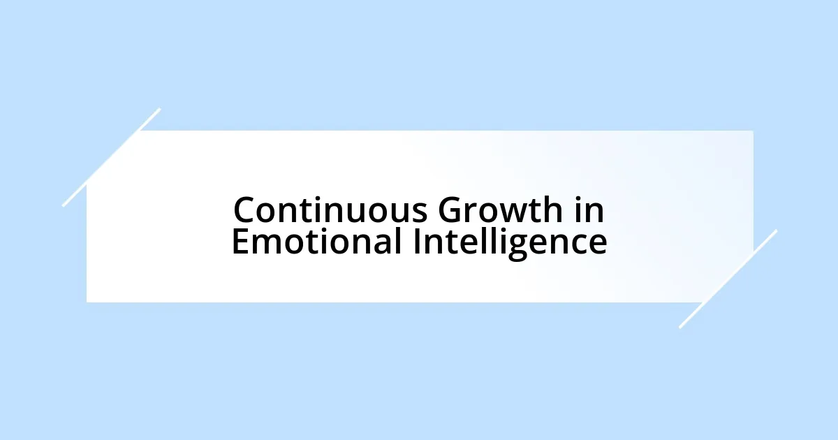 Continuous Growth in Emotional Intelligence