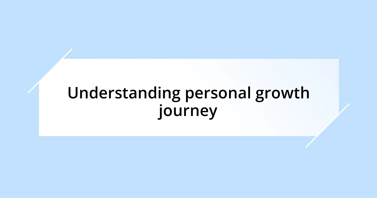 Understanding personal growth journey