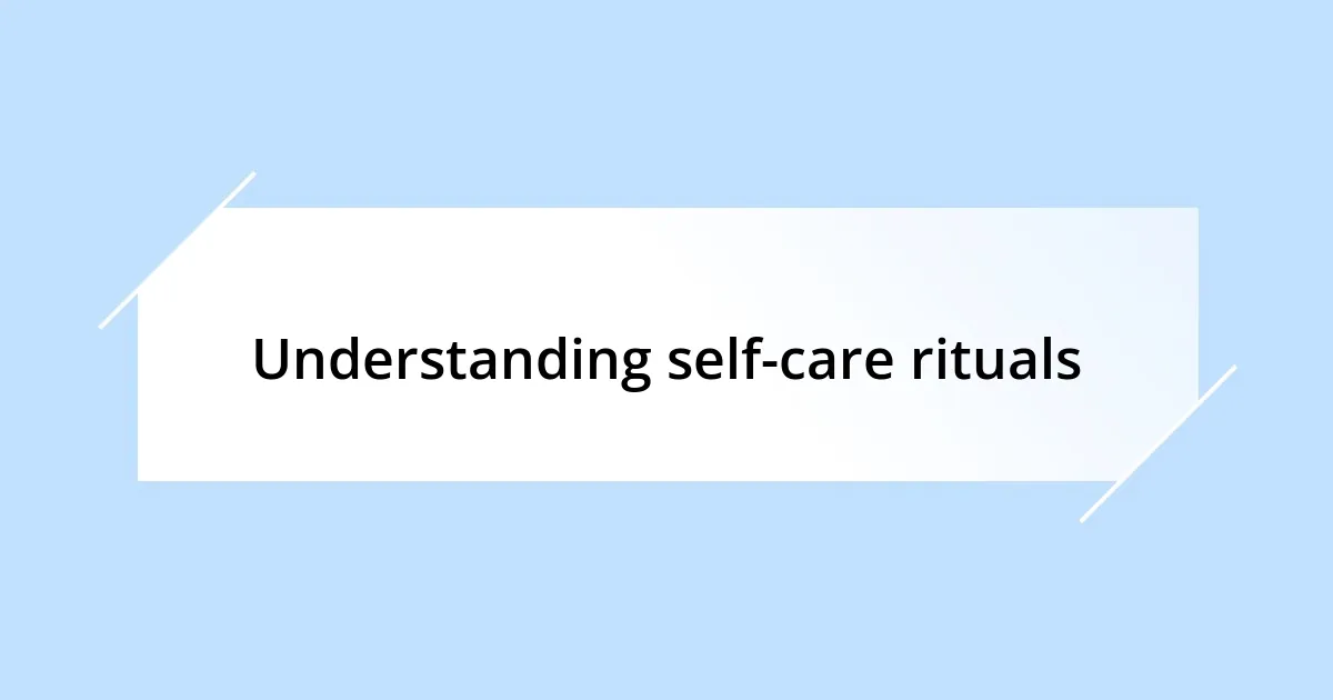 Understanding self-care rituals