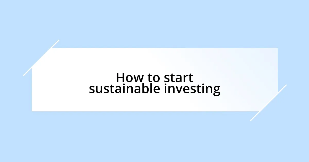 How to start sustainable investing