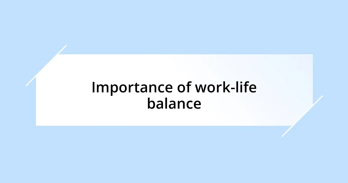 Importance of work-life balance