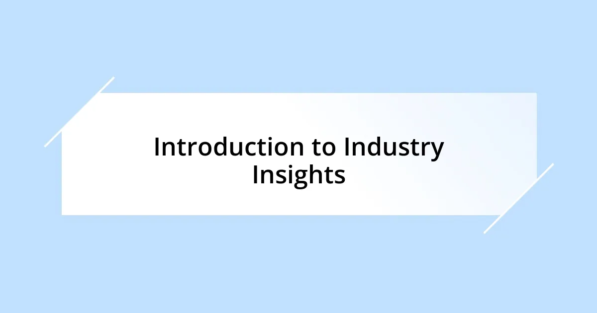 Introduction to Industry Insights