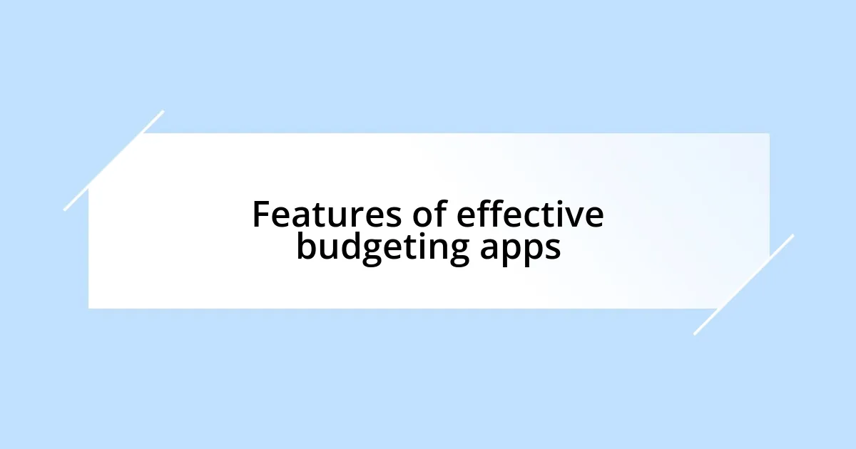 Features of effective budgeting apps