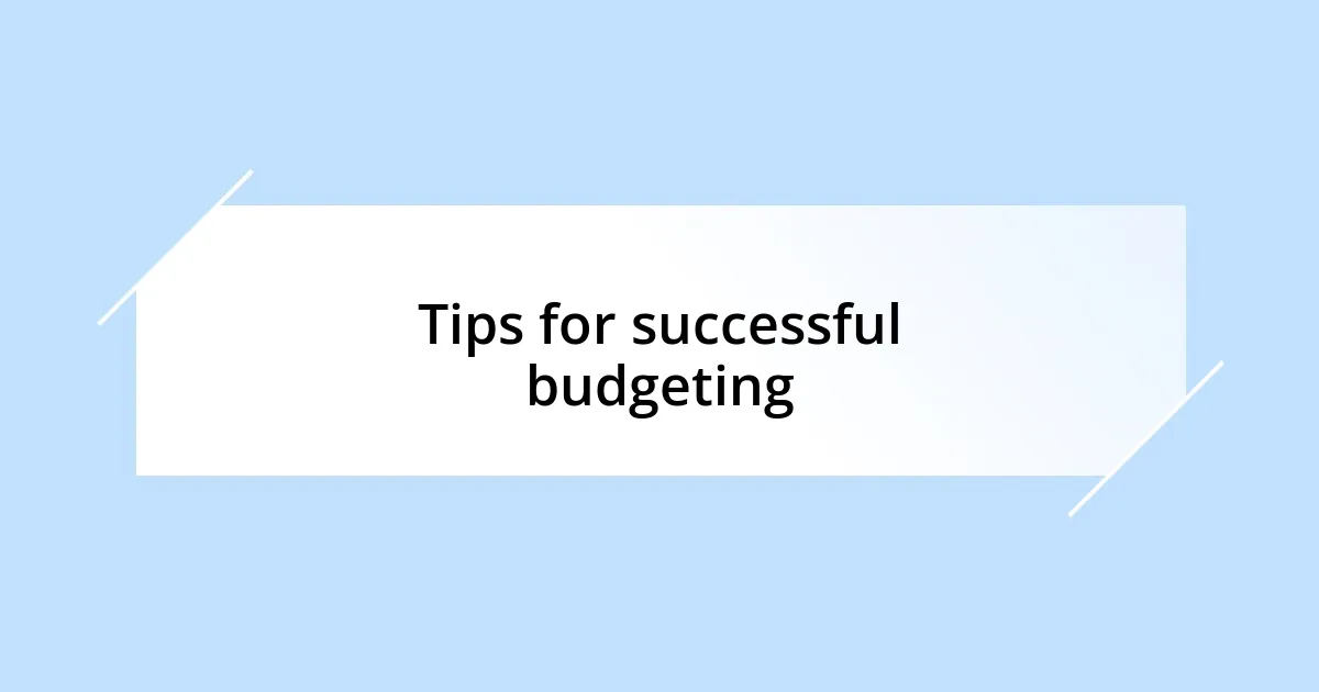 Tips for successful budgeting