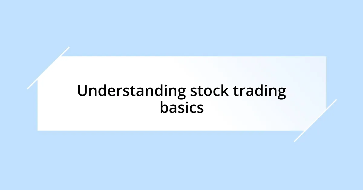 Understanding stock trading basics