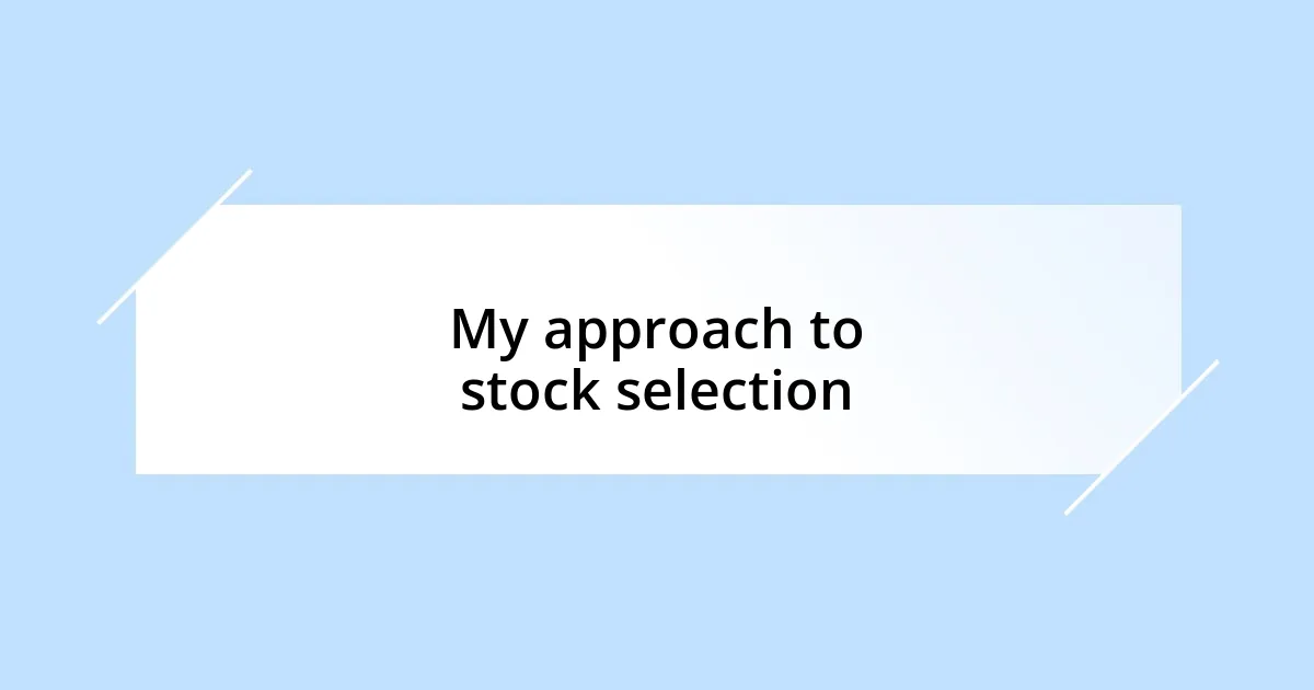 My approach to stock selection